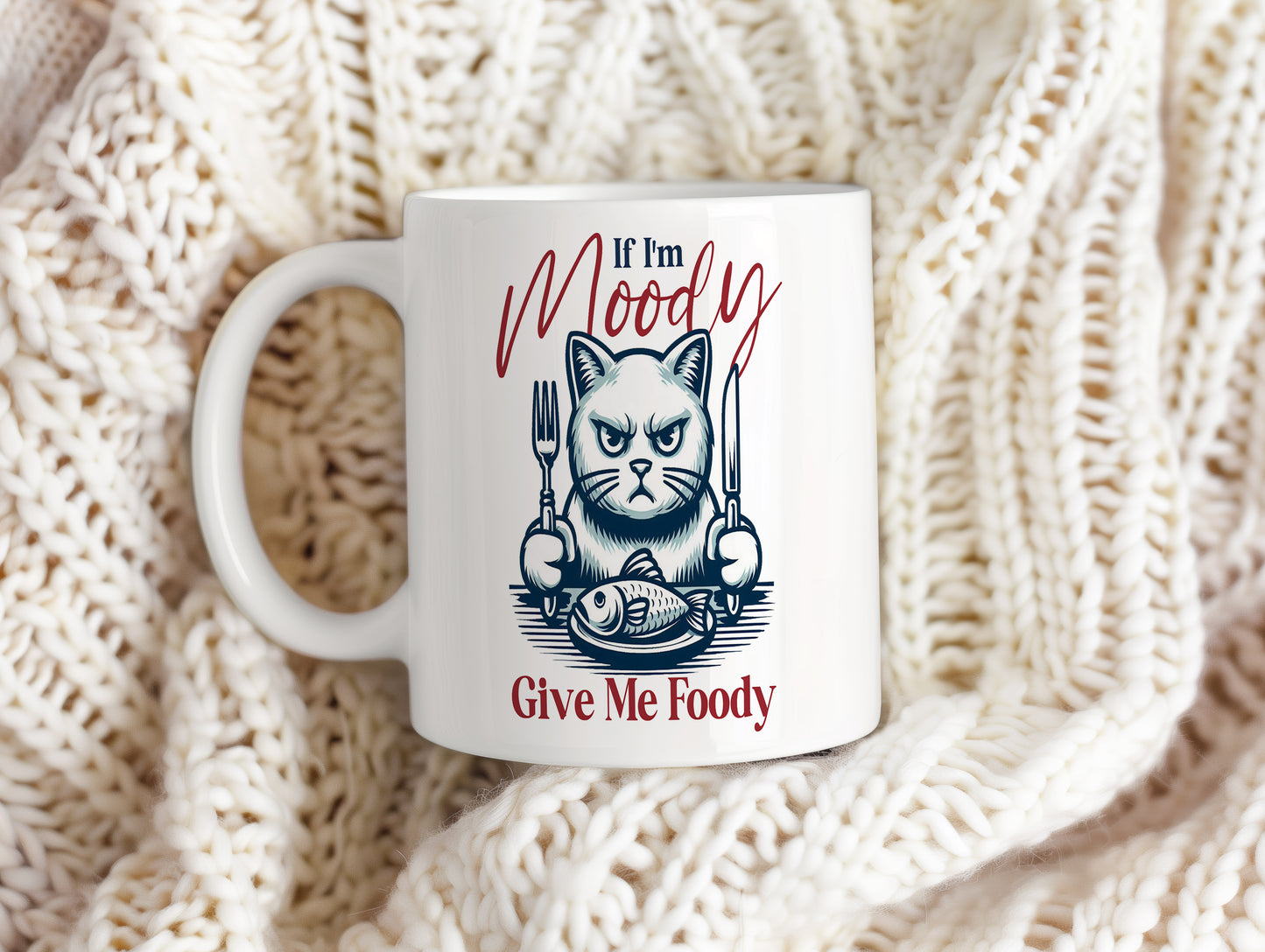Hrnek s vtipným nápisem – If I'm Moody