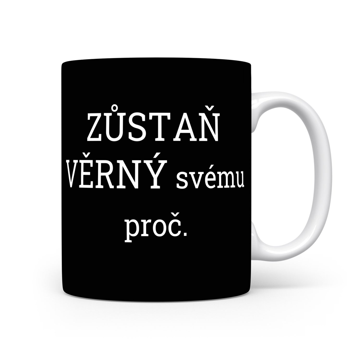 Motivační hrnek – ZŮSTAŇ VĚRNÝ