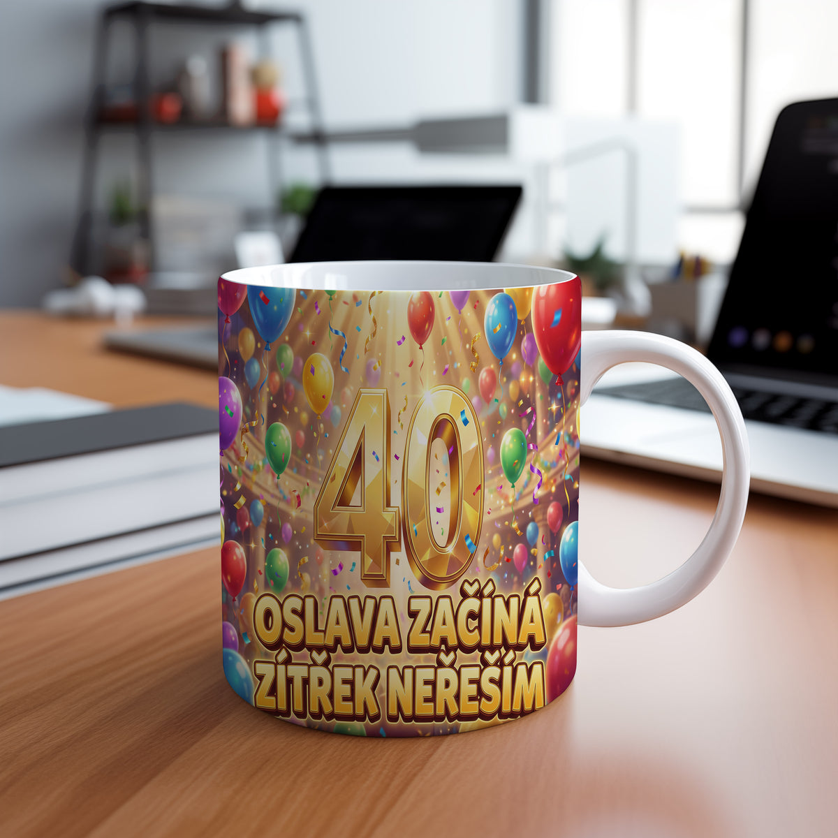 Narozeninový hrnek 40 let – OSLAVA ZAČÍNÁ, ZÍTŘEK NEŘEŠÍM