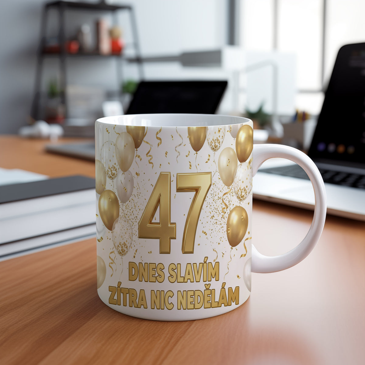 Narozeninový hrnek 47 let – DNES SLAVÍM, ZÍTRA NIC NEDĚLÁM