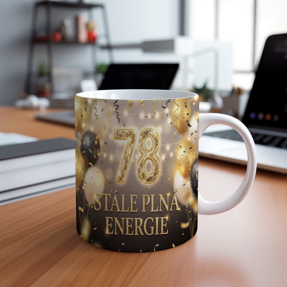 Narozeninový hrnek 78 let – STÁLE PLNÁ ENERGIE