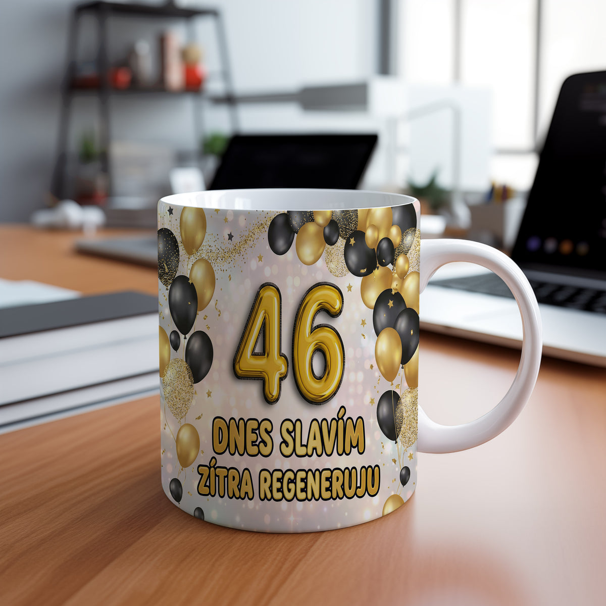 Narozeninový hrnek 46 let – DNES SLAVÍM ZÍTRA REGENERUJU