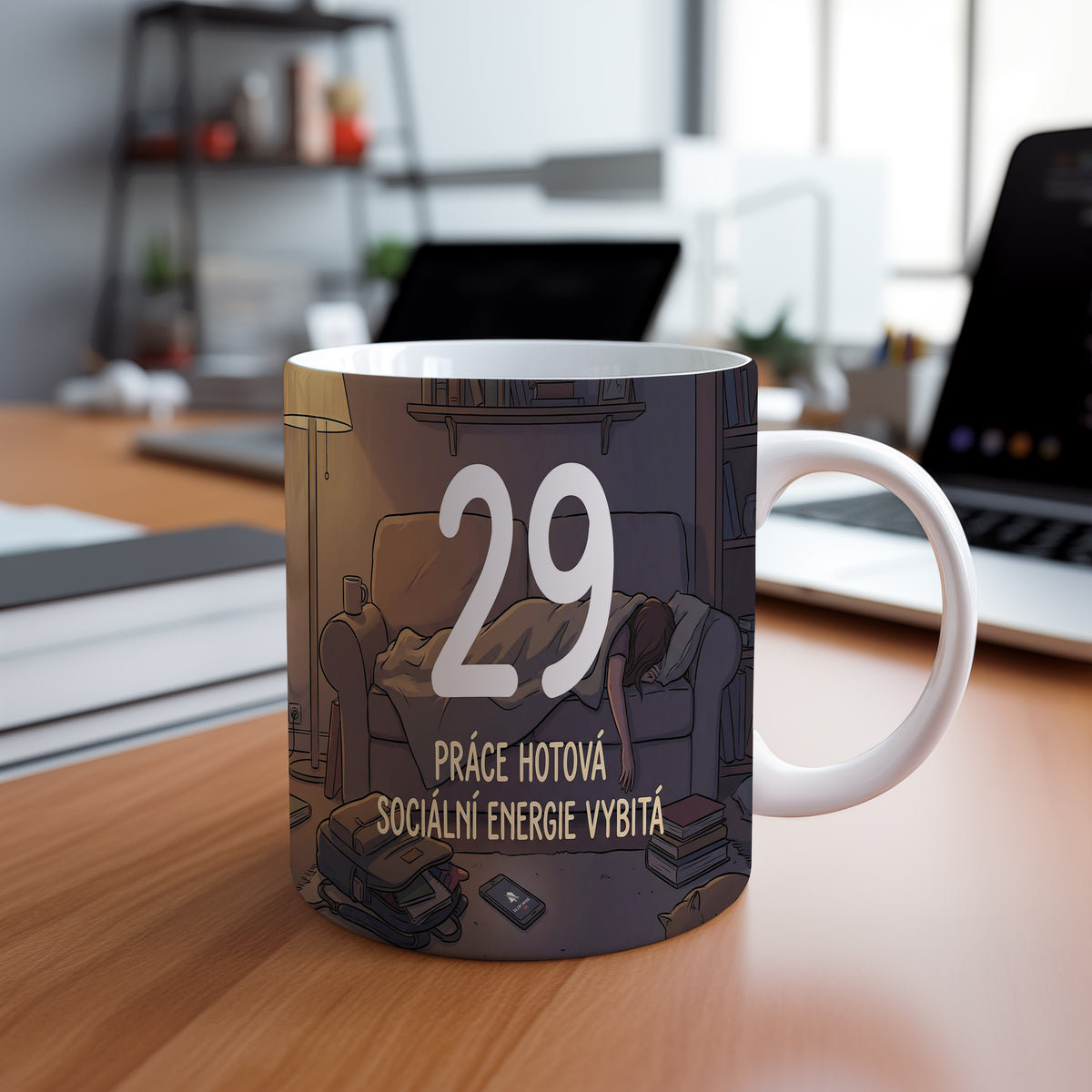 Narozeninový hrnek 29 let – PRÁCE HOTOVÁ SOCIÁLNÍ ENERGIE VYBITÁ