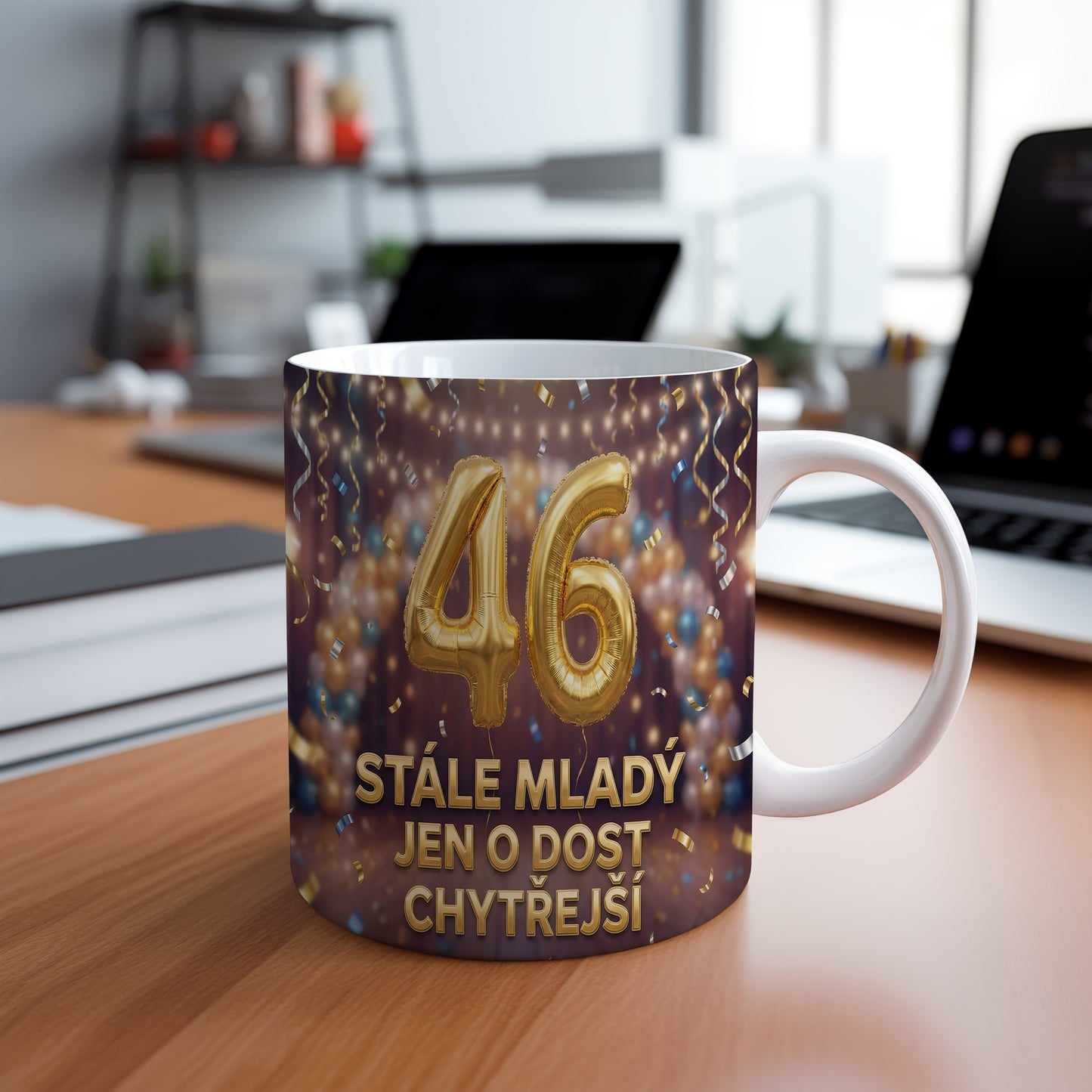 Narozeninový hrnek 46 let – STÁLE MLADÝ JEN O DOST CHYTŘEJŠÍ