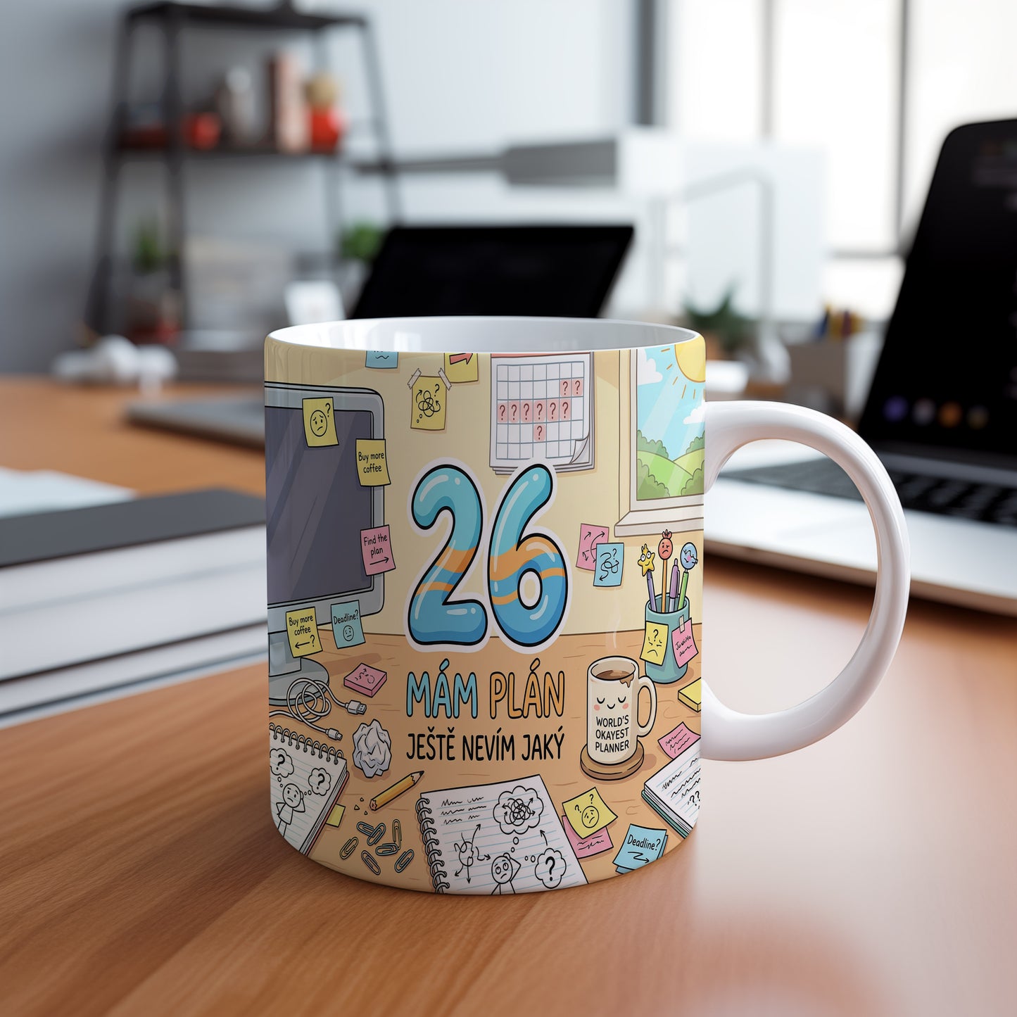 Narozeninový hrnek 26 let – MÁM PLÁN JEŠTĚ NEVÍM JAKÝ
