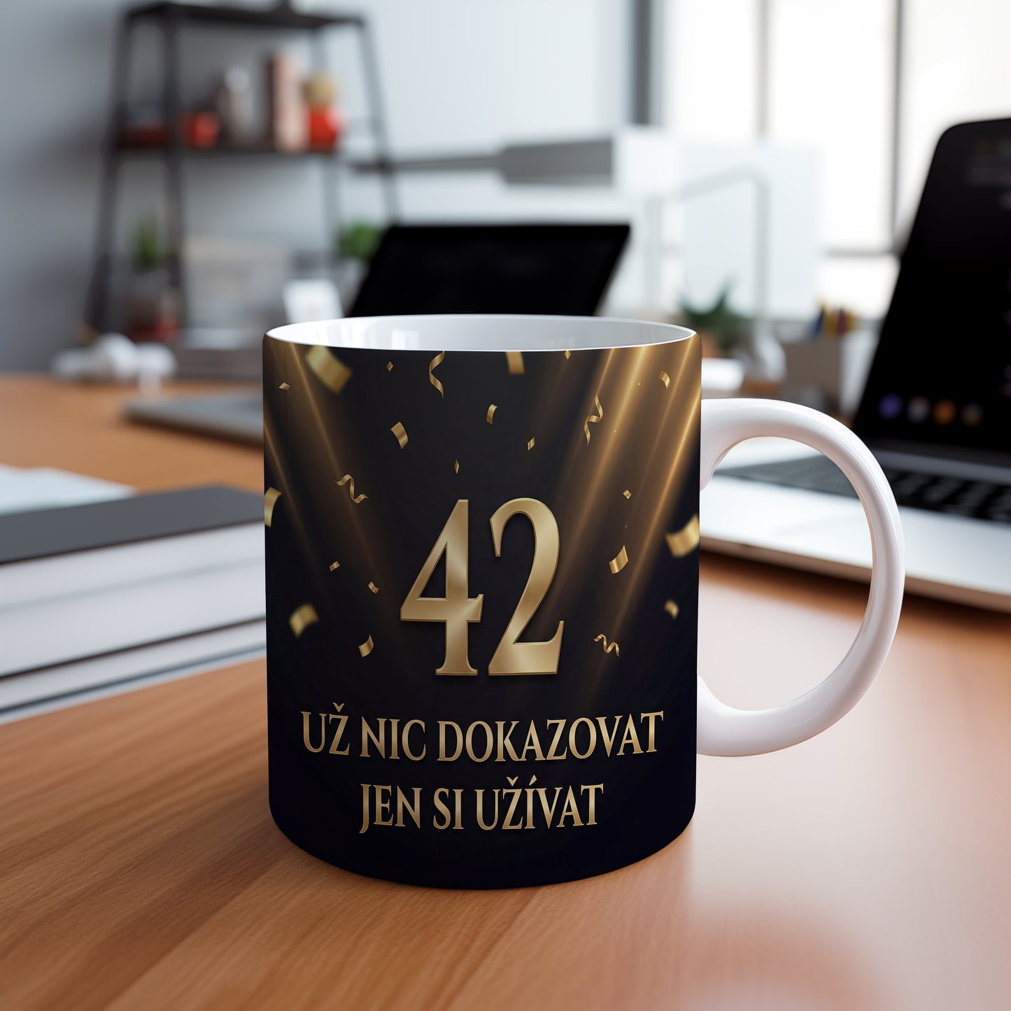 Narozeninový hrnek 42 let – UŽ NIC DOKAZOVAT JEN SI UŽÍVAT