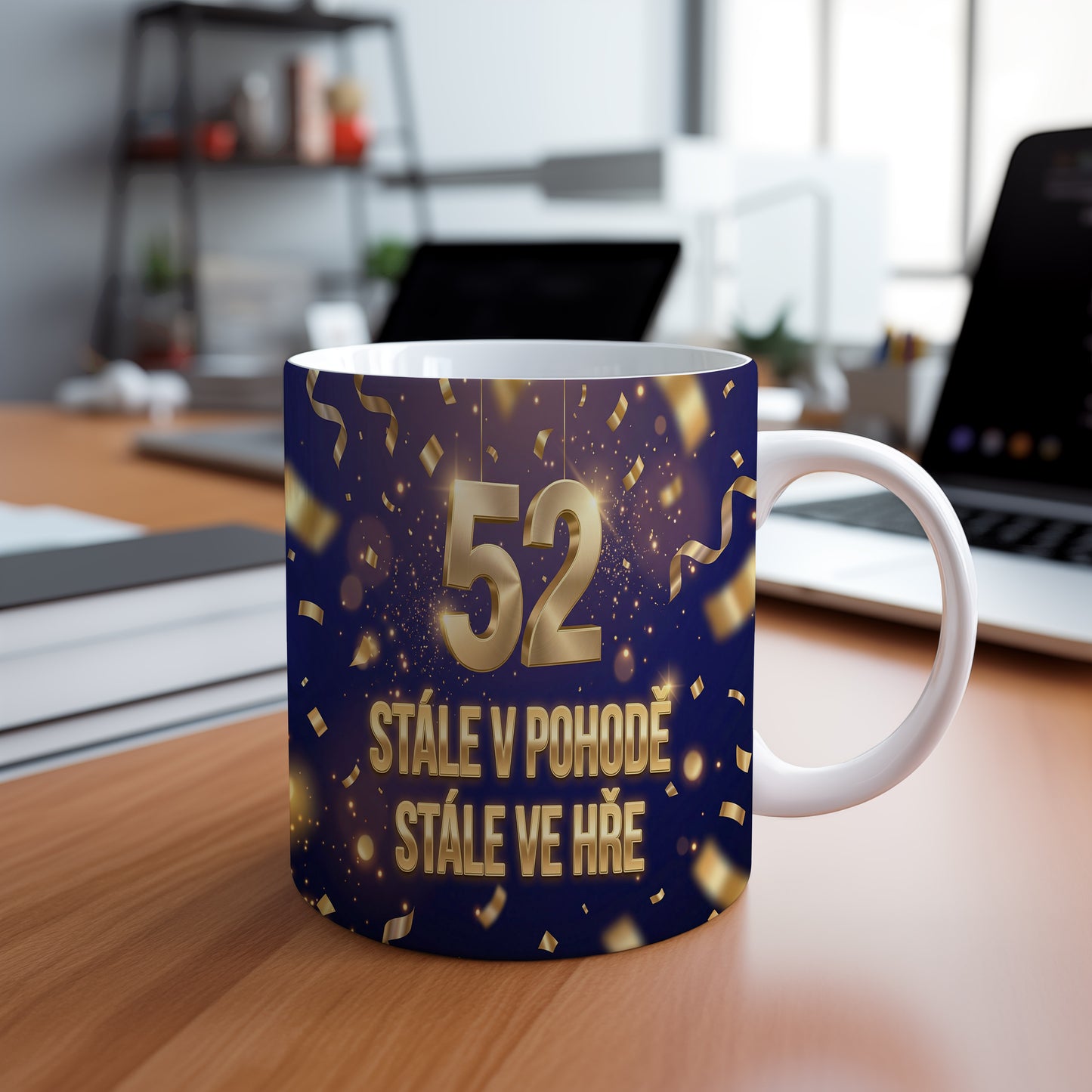 Narozeninový hrnek 52 let – STÁLE V POHODĚ, STÁLE VE HŘE