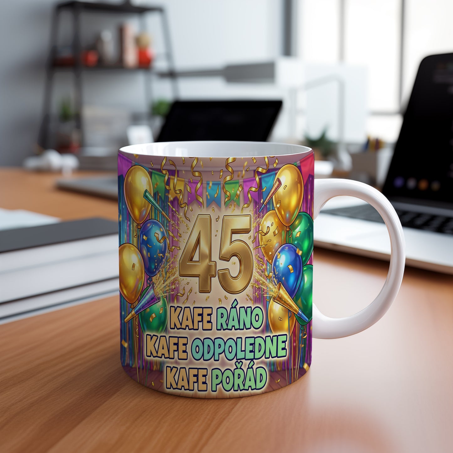 Narozeninový hrnek 45 let – KAFE RÁNO KAFE ODPOLEDNE KAFE POŘÁD