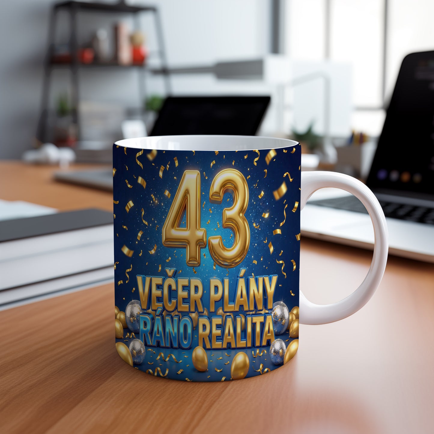 Narozeninový hrnek 43 let – VEČER PLÁNY RÁNO REALITA