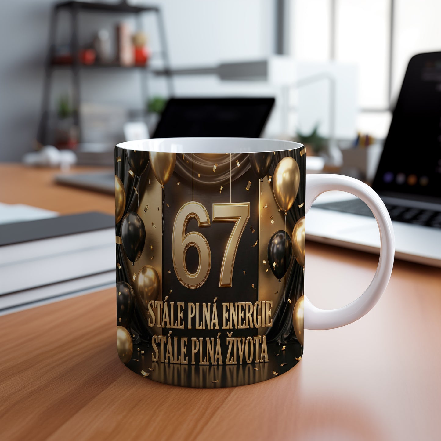 Narozeninový hrnek 67 let – STÁLE PLNÁ ENERGIE STÁLE PLNÁ ŽIVOTA