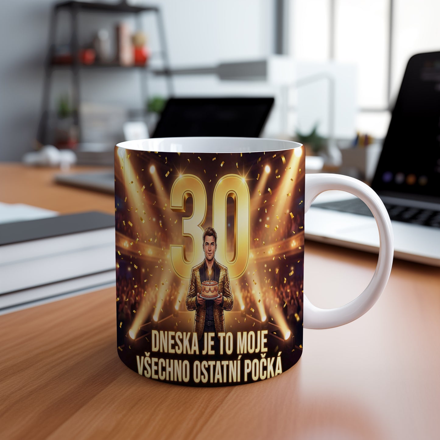 Narozeninový hrnek 30 let – DNESKA JE TO MOJE VŠECHNO OSTATNÍ POČKÁ