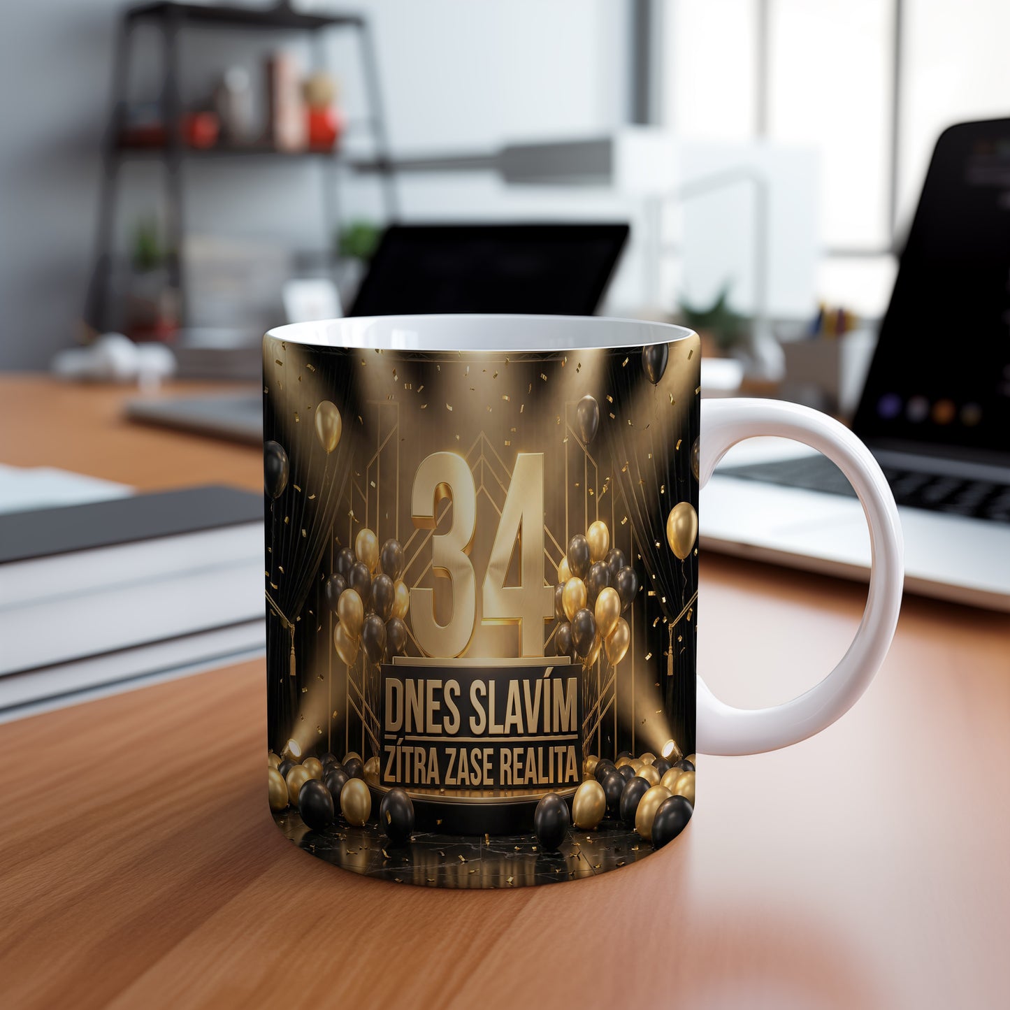 Narozeninový hrnek 34 let – DNES SLAVÍM ZÍTRA ZASE REALITA