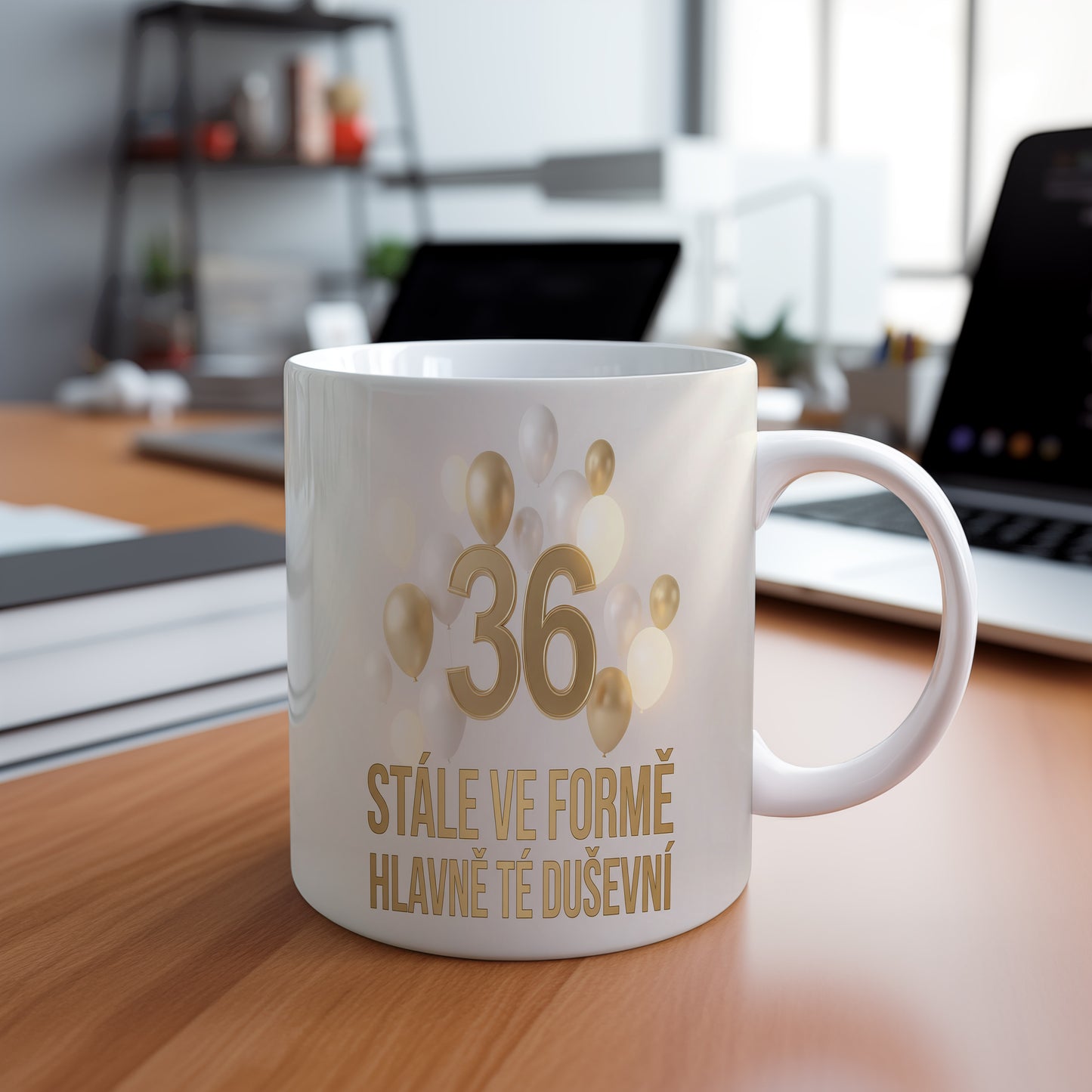 Narozeninový hrnek 36 let – STÁLE VE FORMĚ HLAVNĚ TÉ DUŠEVNÍ