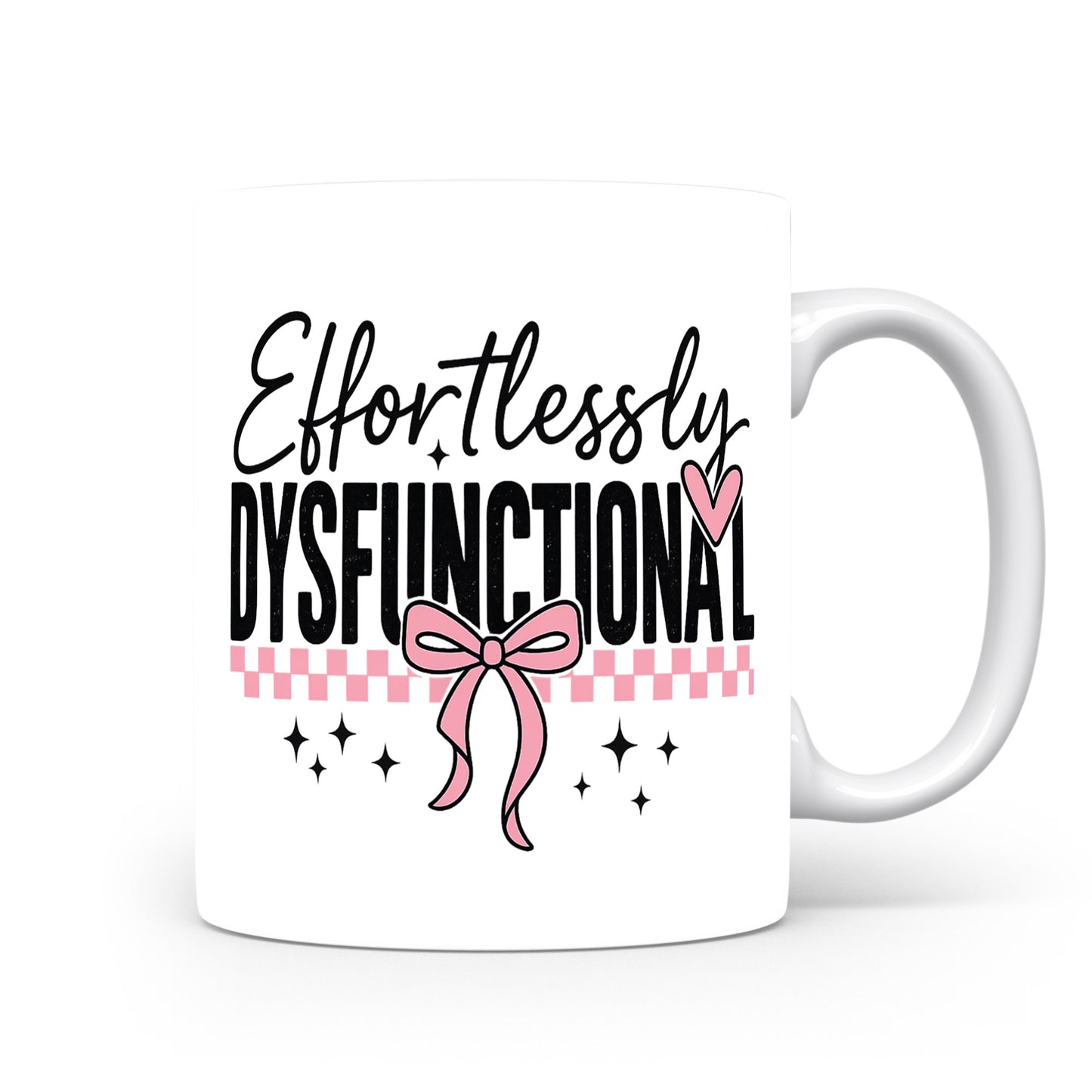 Hrnek s vtipným nápisem – Effortlessly Dysfunctional