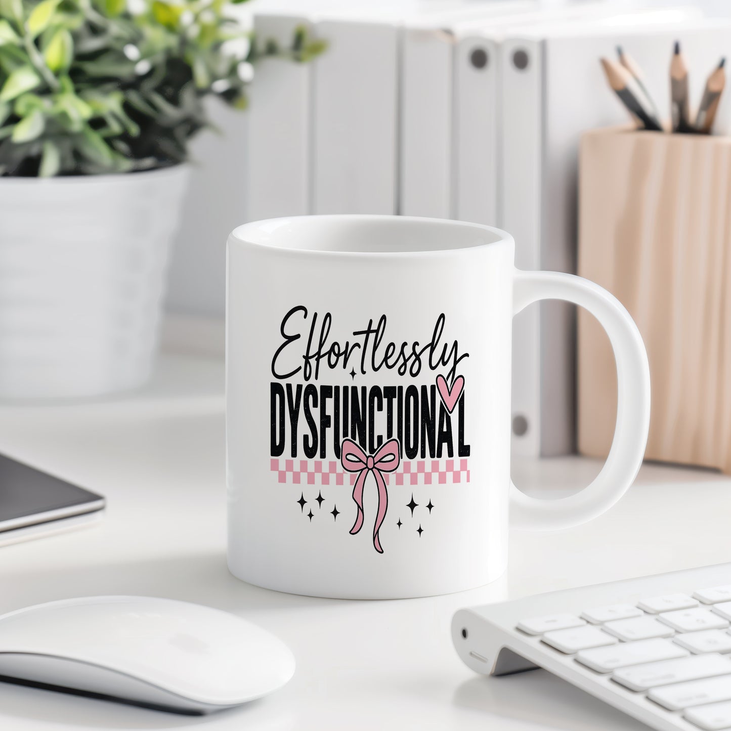 Hrnek s vtipným nápisem – Effortlessly Dysfunctional