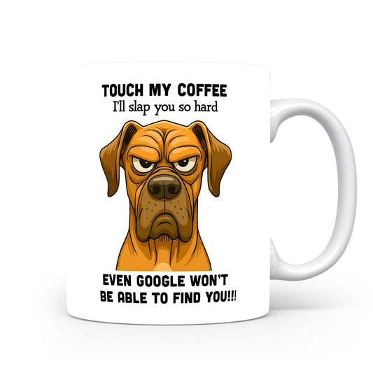 Hrnek s vtipným nápisem – TOUCH MY COFFEE