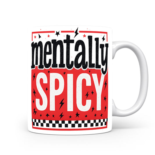 Hrnek s vtipným nápisem – mentally SPICY