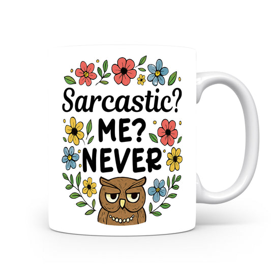Hrnek s vtipným nápisem – Sarcastic? ME?