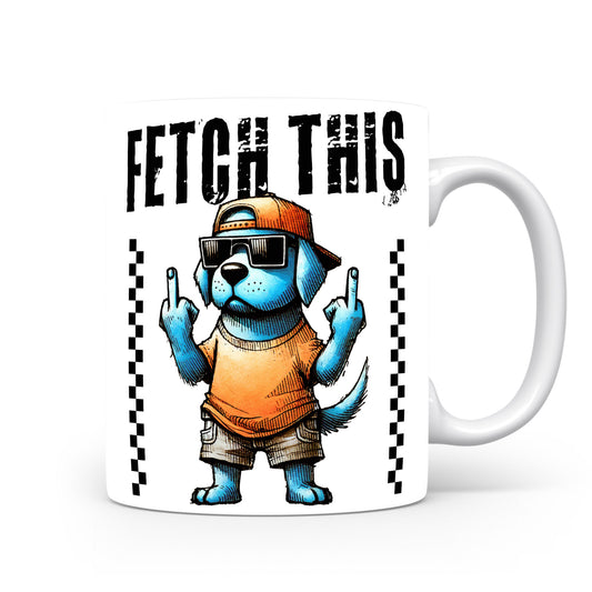 Hrnek s vtipným nápisem – FETCH THIS – humorný motiv