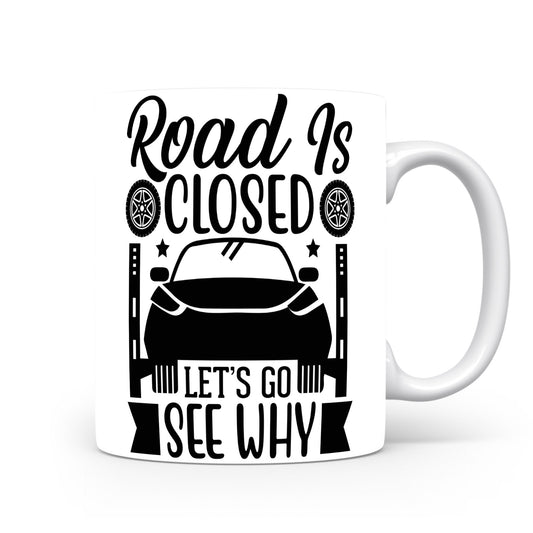 Hrnek pro automobilové nadšence – Road Is Closed – silniční motiv