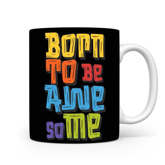 Hrnek s motivačním citátem – Born to be Awesome
