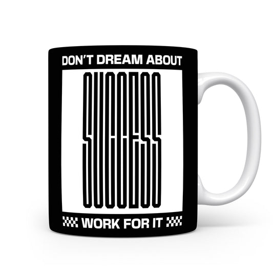 Hrnek s motivačním citátem – Don't Dream About Success