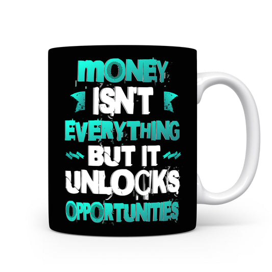 Hrnek s motivačním citátem – Money Isn't Everything