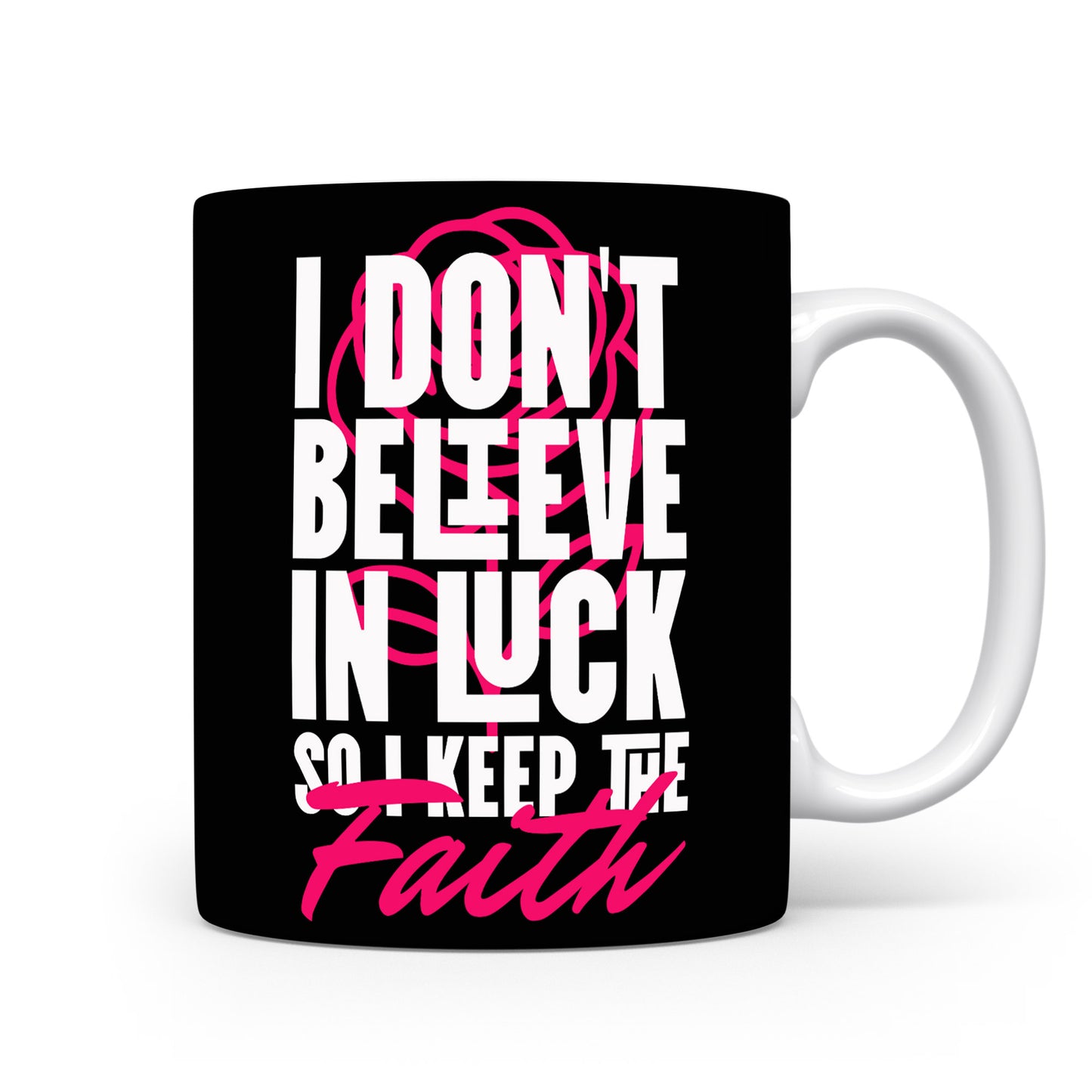 Hrnek s motivačním citátem – I Don't Believe in Luck