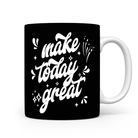 Hrnek s motivačním citátem – Make Today Great