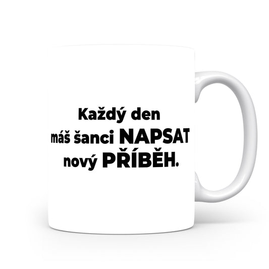 Motivační hrnek – Každý den máš šanci
