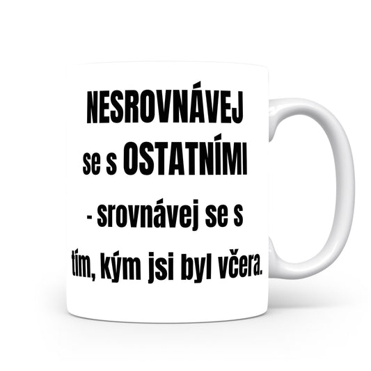 Motivační hrnek – Nesrovnávej se s ostatními