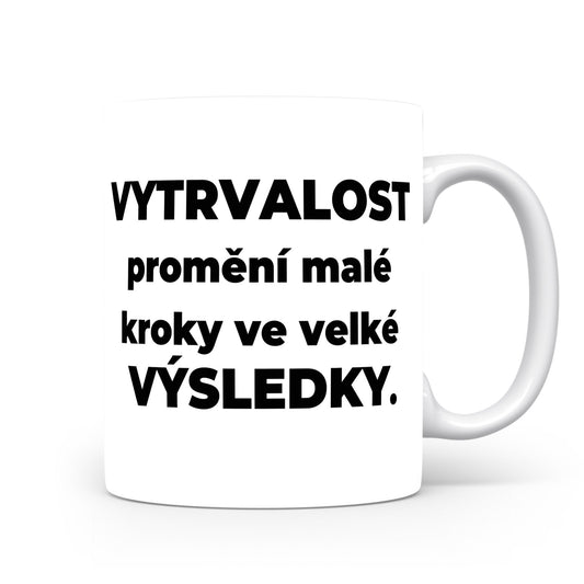 Motivační hrnek – Vytrvalost promění malé kroky