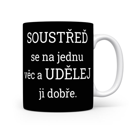 Motivační hrnek – Soustřeď se na jednu věc