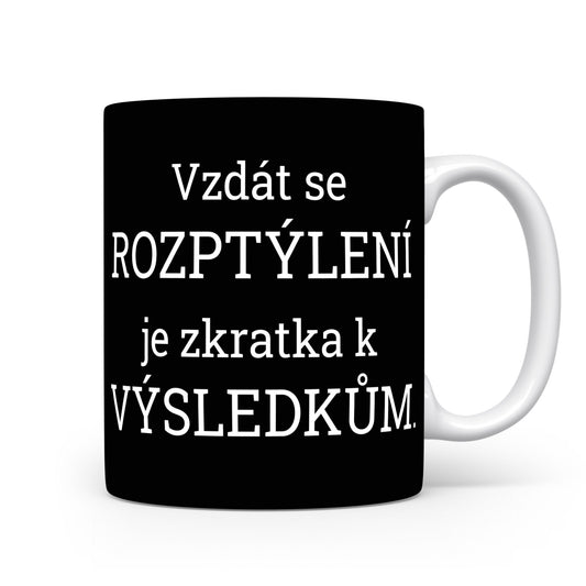 Motivační hrnek – Vzdát se rozptýlení