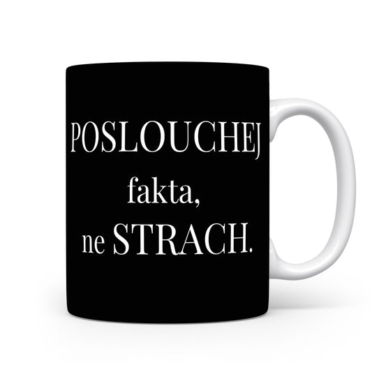 Motivační hrnek – Poslouchej fakta
