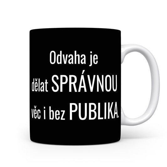 Motivační hrnek – Odvaha je dělat