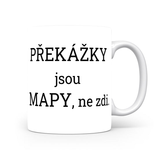 Motivační hrnek – Překážky jsou mapy