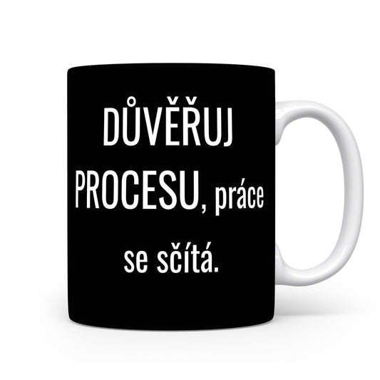 Motivační hrnek – DŮVĚŘUJ PROCESU