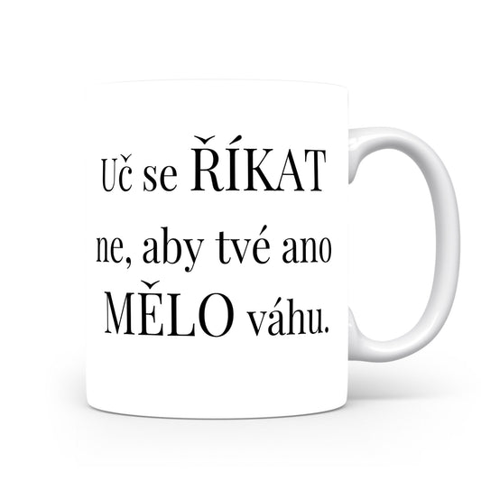 Motivační hrnek – Uč se ŘÍKAT ne
