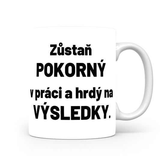 Motivační hrnek – Zůstaň pokorný