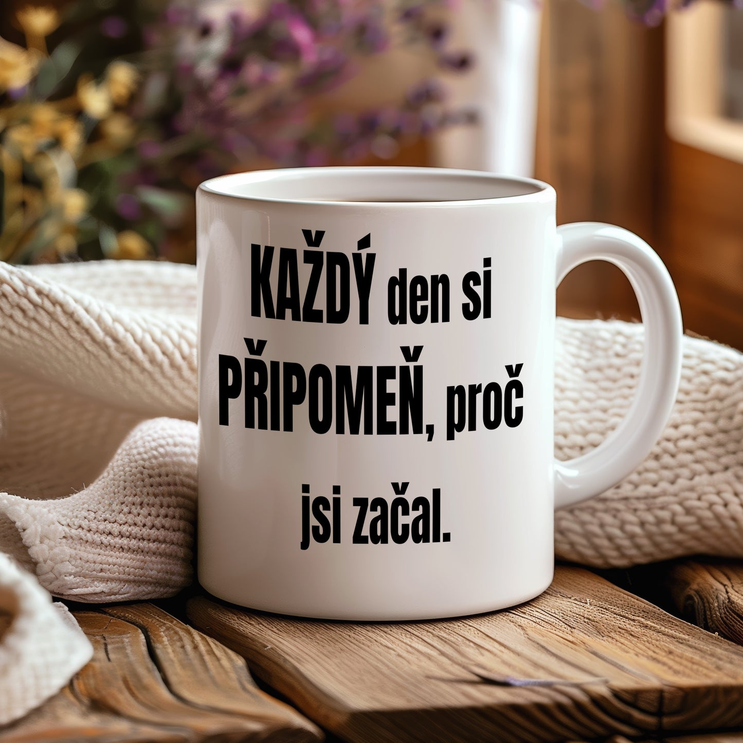 Motivační hrnek – KAŽDÝ den si PŘIPOMEŇ