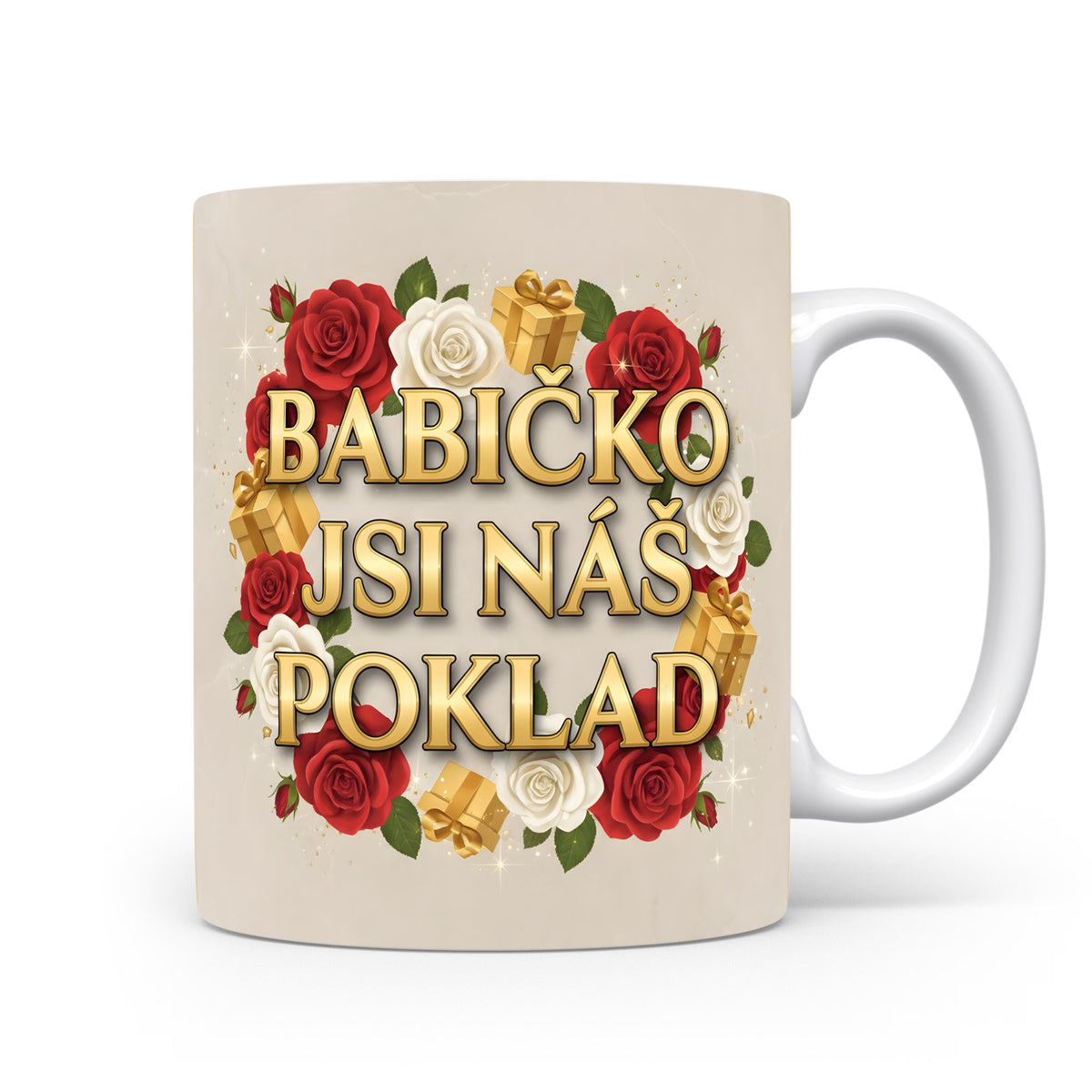 Hrnek s nápisem BABIČKO JSI NÁŠ POKLAD, obklopený růžemi a zlatými dárky.