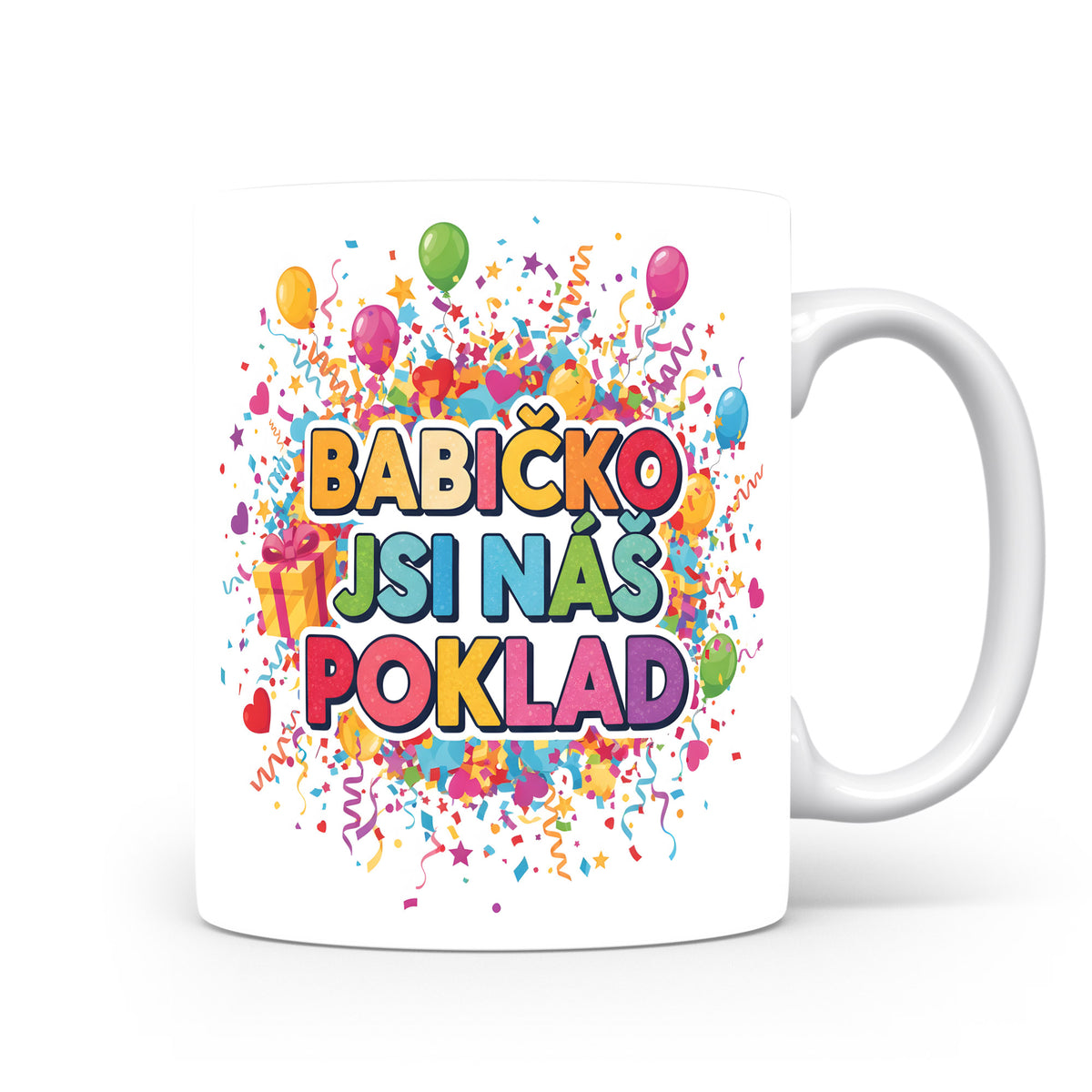Hrnek s nápisem 'Babičko jsi náš poklad' a barevnými balónky a konfetami.