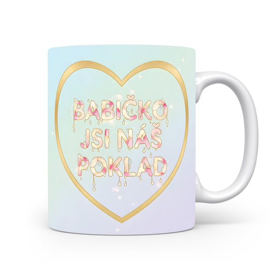 Hrnek s pastelovým gradientem a zlatým srdcem s nápisem 'BABIČKO JSI NÁŠ POKLAD'.