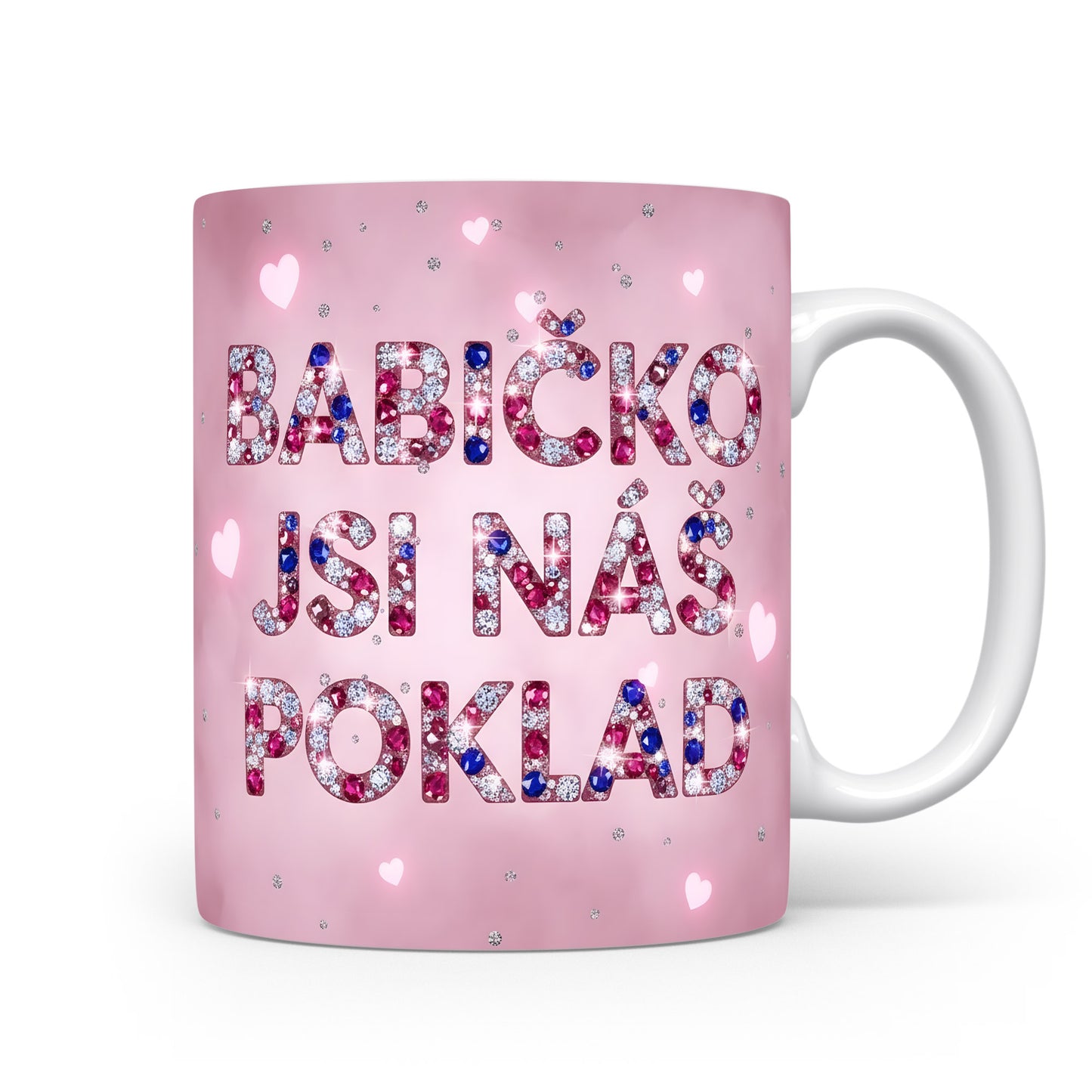 Růžový hrnek s nápisem 'BABIČKO JSI NÁŠ POKLAD' a třpytivými srdíčky.