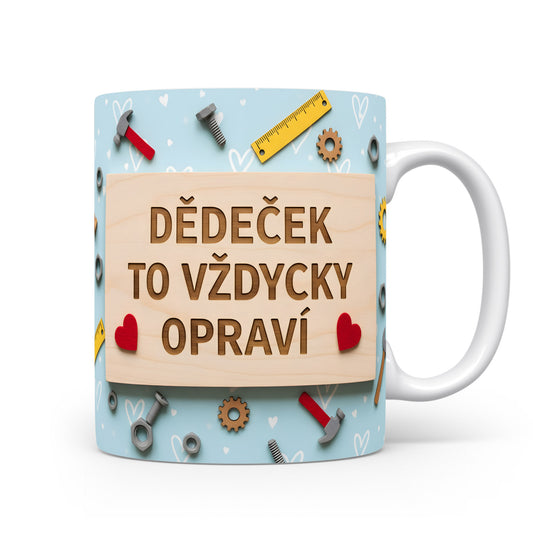 Hrnek s nápisem 'DĚDEČEK TO VŽDYCKY OPRAVÍ', s motivem nástrojů a srdcí.