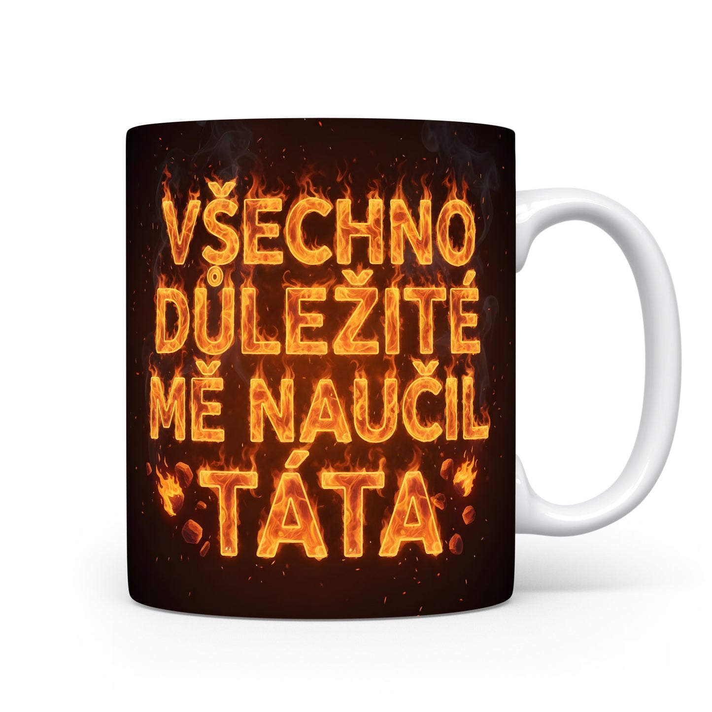 Hrnek s ohnivým textem VŠECHNO DŮLEŽITÉ MĚ NAUČIL TÁTA.