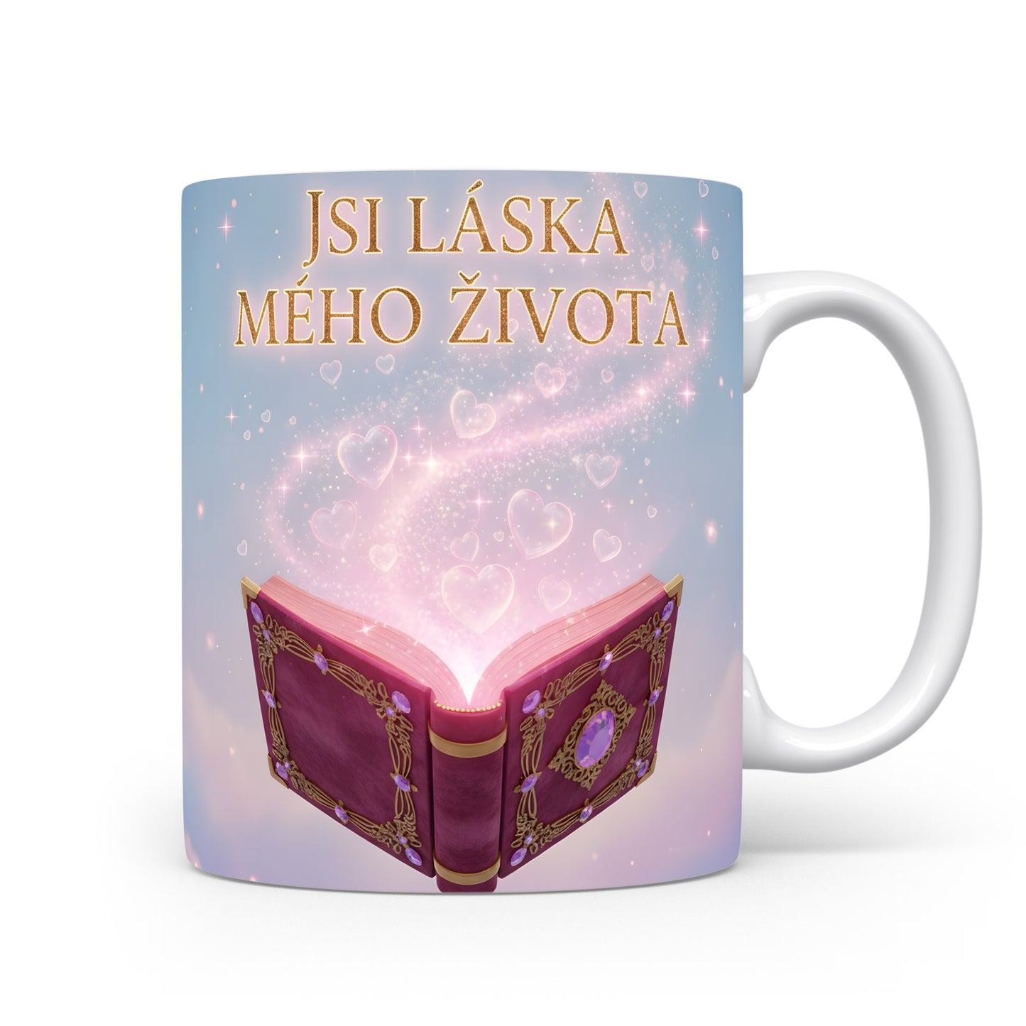 Romantický hrnek s nápisem JSI LÁSKA MÉHO ŽIVOTA a srdíčky.