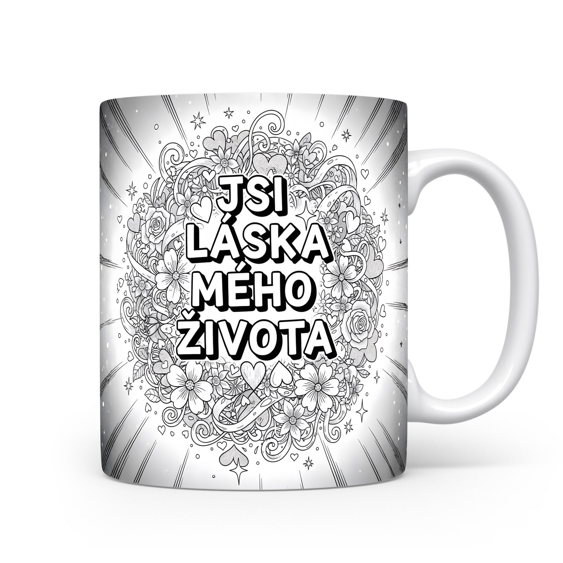 Černobílý hrnek s nápisem JSI LÁSKA MÉHO ŽIVOTA a květinovými motivy.