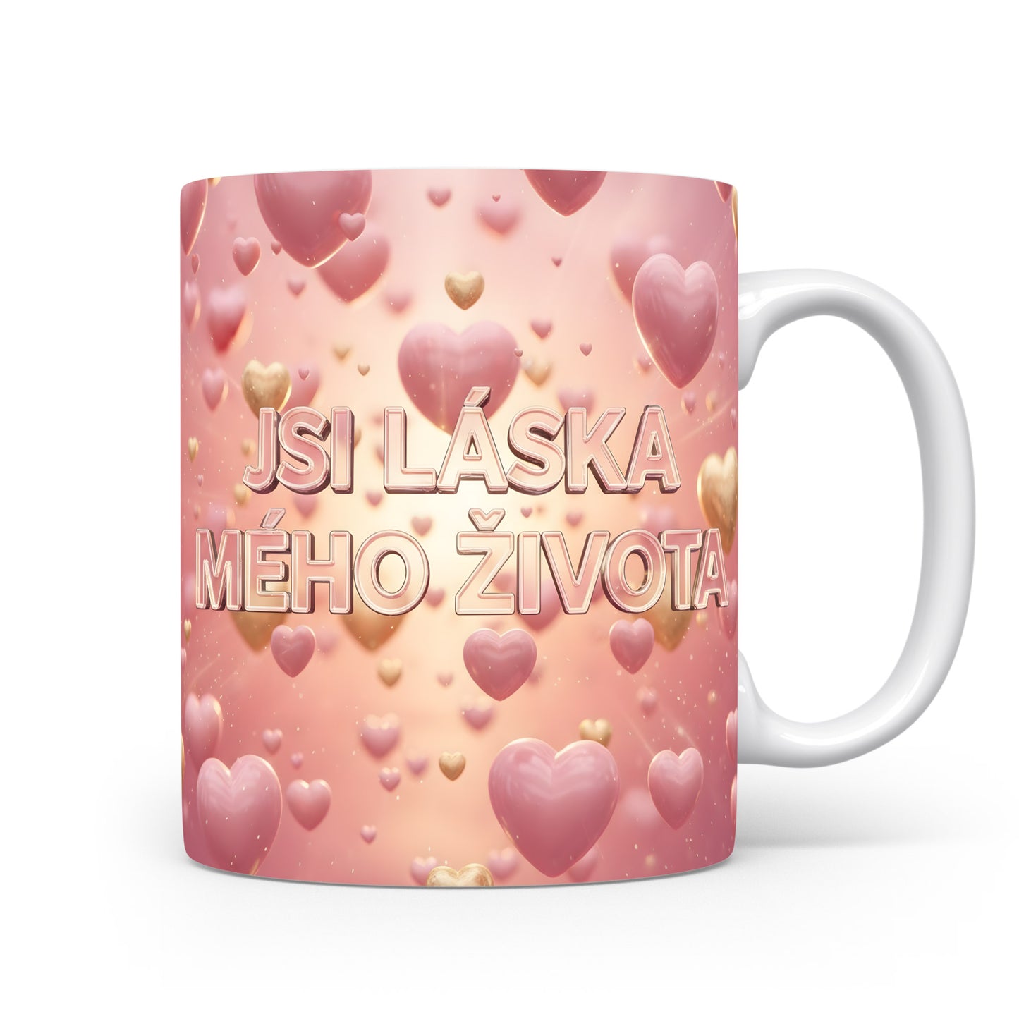 Růžový hrnek s nápisem JSI LÁSKA MÉHO ŽIVOTA a motivem srdcí.